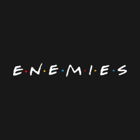 Enemies | Boomplay Music