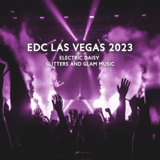 Edc Las Vegas 2023 - Electric Daisy Glitters And Glam Music