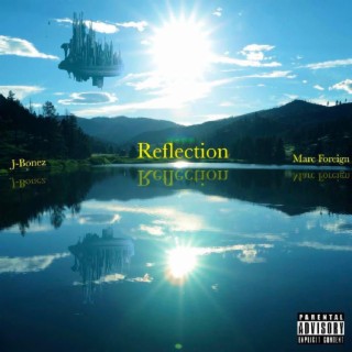 Reflection ft. Marc Foreign lyrics | Boomplay Music