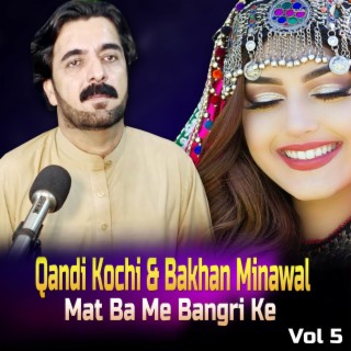 Mat Ba Me Bangri Ke, Vol, 5