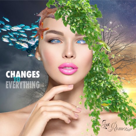 Changes to Everything | Boomplay Music