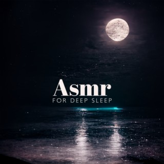 Asmr For Deep Sleep