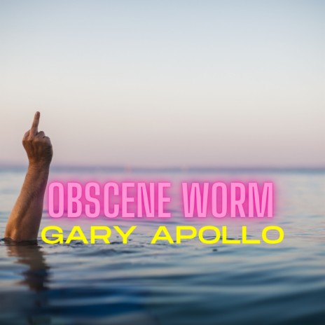 Obscene Worm | Boomplay Music