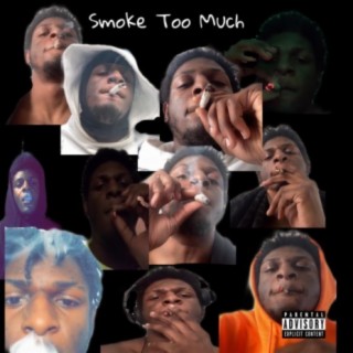 Smoke Too Much