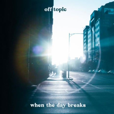 When the Day Breaks | Boomplay Music