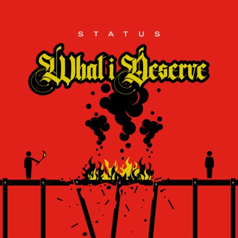 What I Deserve | Boomplay Music