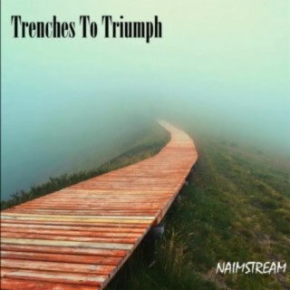 Trenches To Triumph