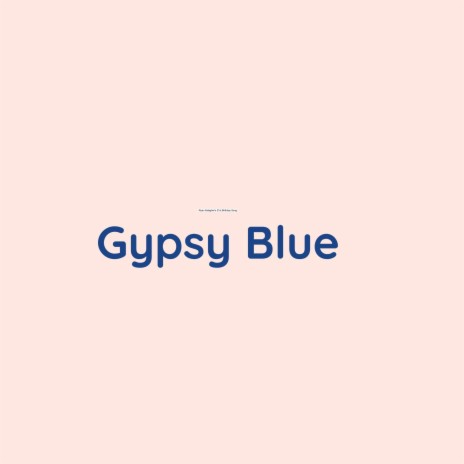 Gypsy Blue | Boomplay Music