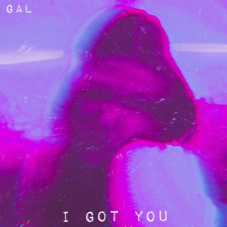 I Got You | Boomplay Music