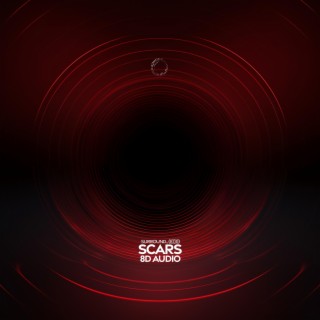 Scars (8D Audio)