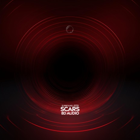 Scars (8D Audio) ft. (((()))) | Boomplay Music