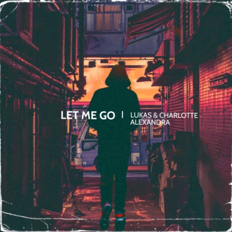 Let Me Go ft. Lukas