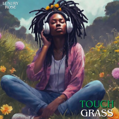 Touch Grass | Boomplay Music