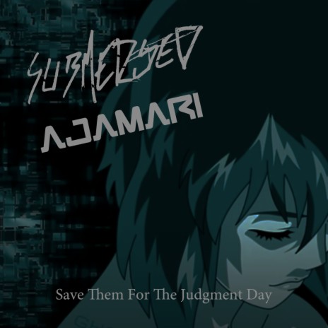 Save Them For The Judgment Day ft. Ajamari