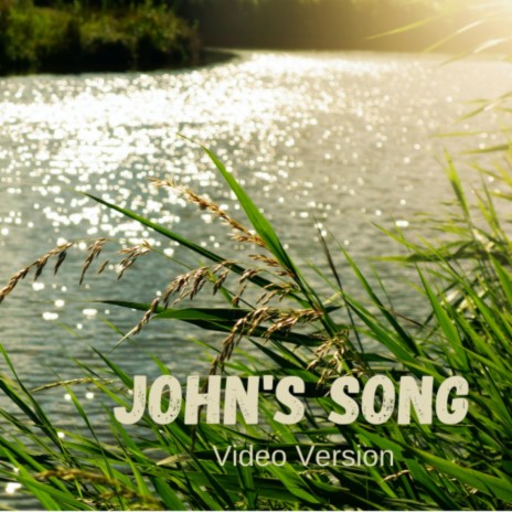 John's Song (Video Version) | Boomplay Music