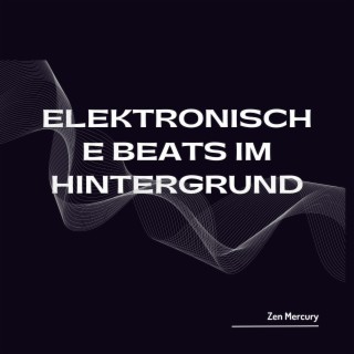 Elektronische Beats im Hintergrund