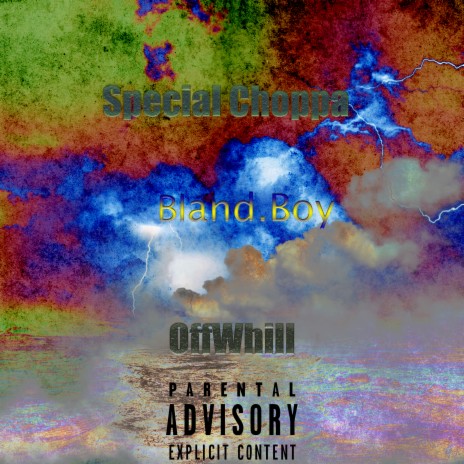 Special Choppa ft. OffWhill | Boomplay Music