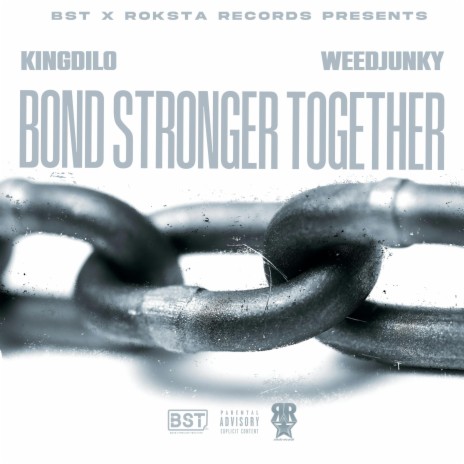 Bond Stronger Together ft. WeedJunky | Boomplay Music