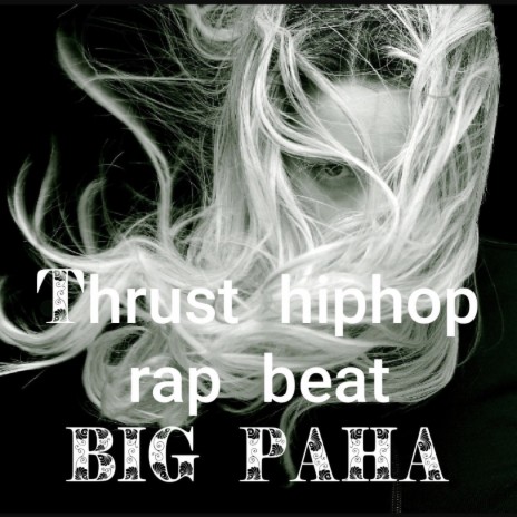 Thrust hiphop rap beat | Boomplay Music