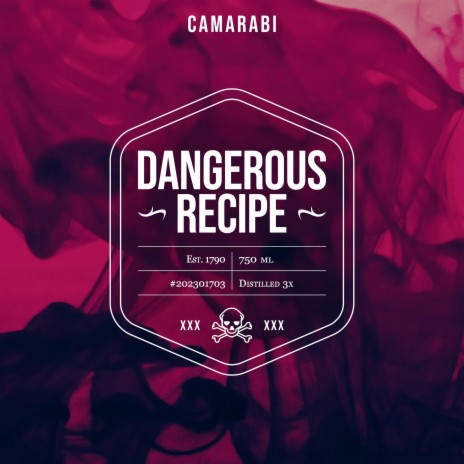 Dangerous Recipe | Boomplay Music