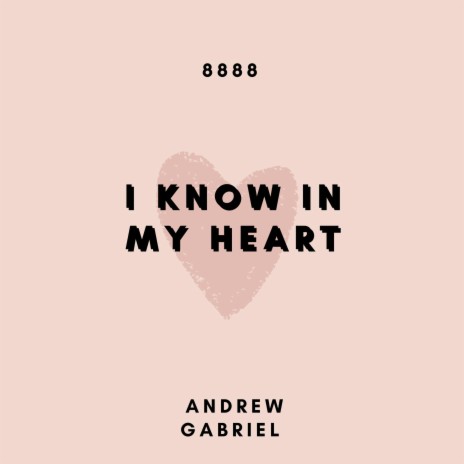 I Know In My Heart 118 | Boomplay Music