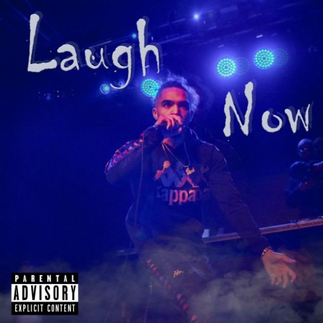 Laugh Now | Boomplay Music