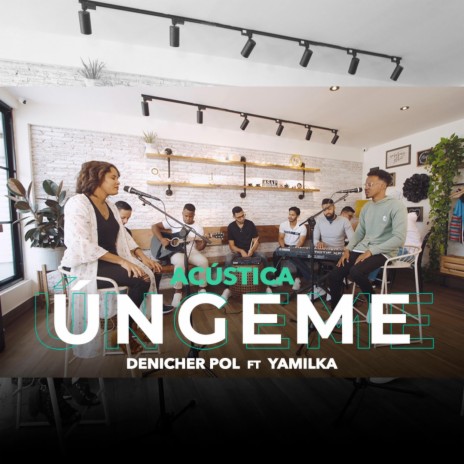 Ungeme Acustico (feat. Yamilka) | Boomplay Music