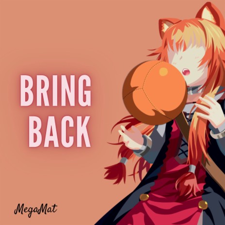 Bring Back (From Tate no Yuusha no Nariagari) (Spanish Version) | Boomplay Music