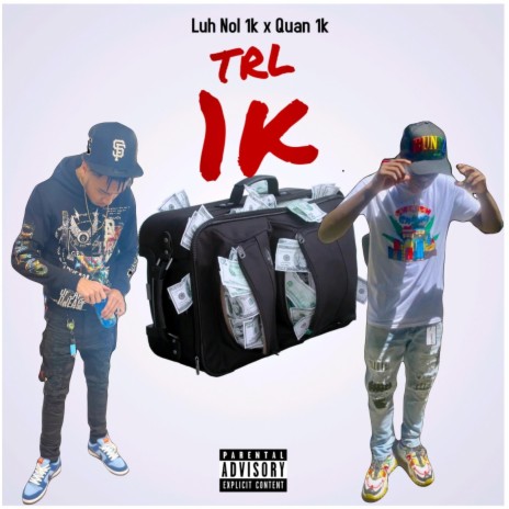 TRL 1k ft. Quan 1k