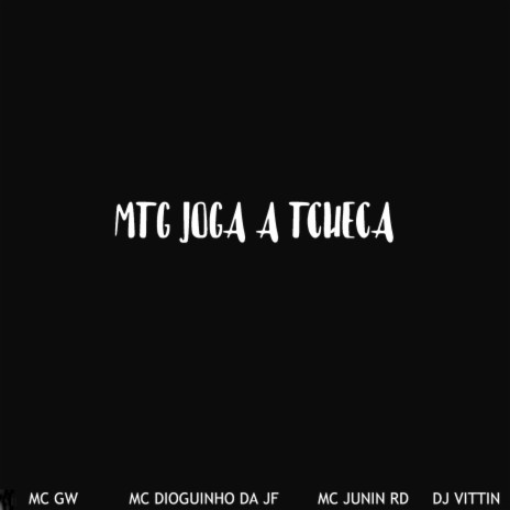 Mtg Taca a Tcheca ft. Mc Gw, MC Dioguinho da JF & MC Junin RD | Boomplay Music