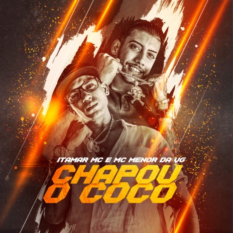 Chapou o Coco ft. Itamar Mc | Boomplay Music