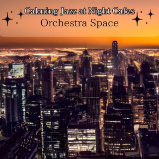 Calming Jazz at Night Cafes