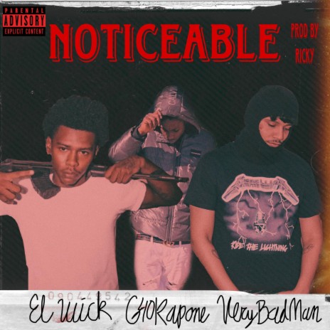 Noticeable ft. El Wick & G40Kapone
