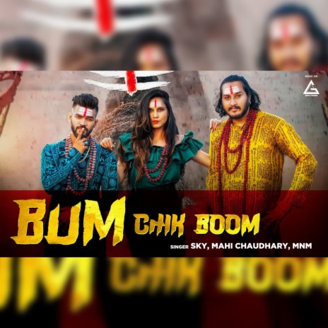 Shiv Bhum Chik Boom ft. Mahi Chaudhary & MNM | Boomplay Music