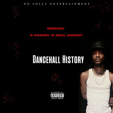 Dancehall History ft. G Energy Di Real Energy
