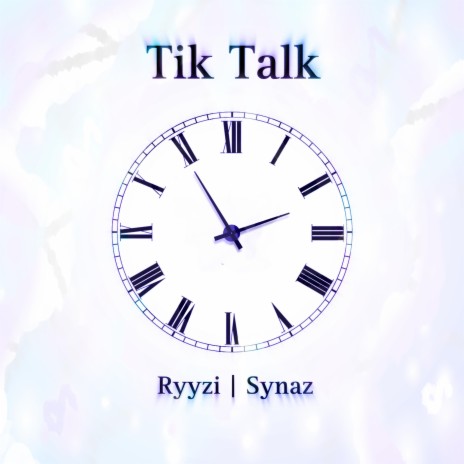 Tik Talk ft. Synaz | Boomplay Music