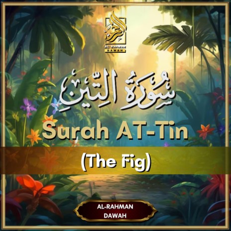 Surah At Tin (The Fig)