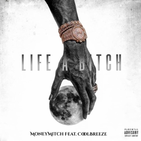 Life A Bitch (feat. CoolBreeze) | Boomplay Music