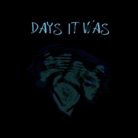 Days It Was | Boomplay Music