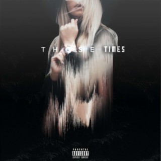 Those Times (feat. ToneBone)