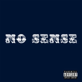 No Sense (feat. Killah Kevs)