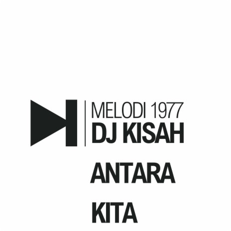 DJ KISAH ANTARA KITA | Boomplay Music