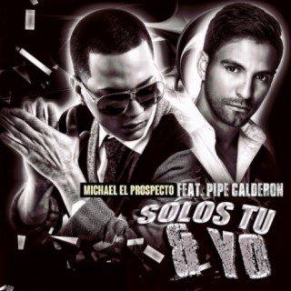 Solos Tu y Yo (feat. Pipe Calderón)