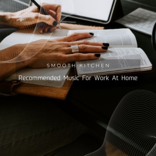 Recommended Music For Work At Home