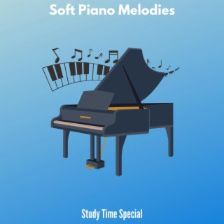 Soft Piano Melodies - Study Time Special