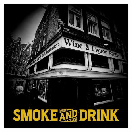 Smoke & Drink | Boomplay Music