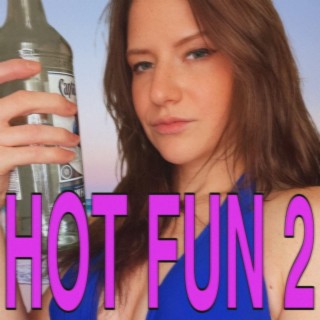 HOT FUN 2