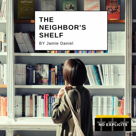 The Neighbor's Shelf | Boomplay Music