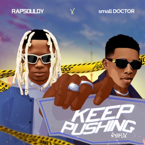 KEEP PUSHING (Remix) ft. small DOCTOR | Boomplay Music