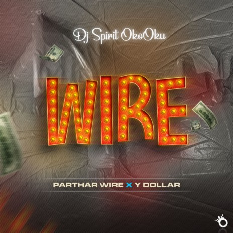Wire ft. Pata Wire & Y Dollar | Boomplay Music